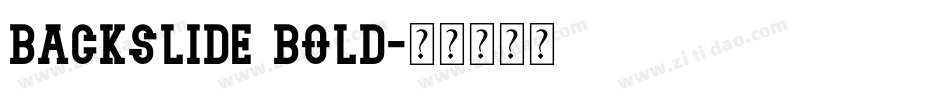 Backslide Bold字体转换